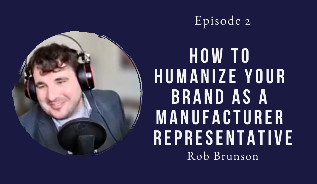 Rob Brunson guest Modern Marketing for Manufacturing Podcast