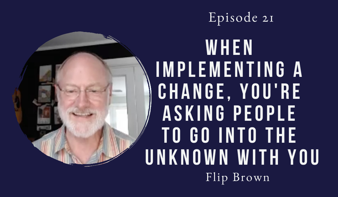 Flip Brown guest Mind The Innovation Leadership Podcast