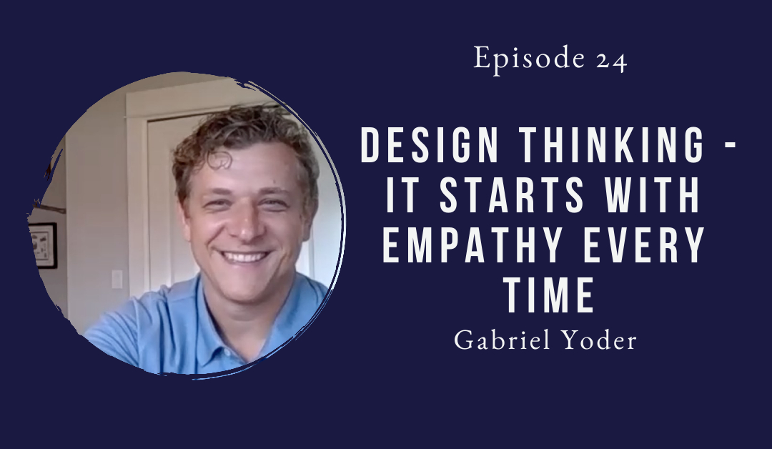 Gabriel Yoder guest Mind The Innovation Leadership Podcast