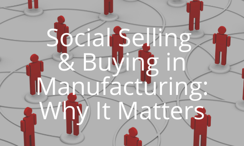 social selling and buying in manufacturing sannah vinding