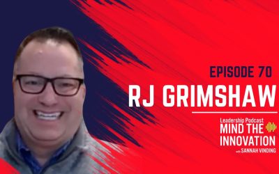 Unlocking the Potential of Intrapreneurs: Driving Business Growth and Success – RJ Grimshaw – Episode 70